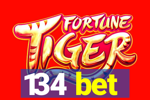 134 bet